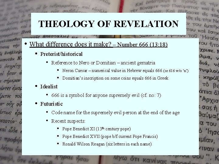 THEOLOGY OF REVELATION • What difference does it make? – Number 666 (13: 18)