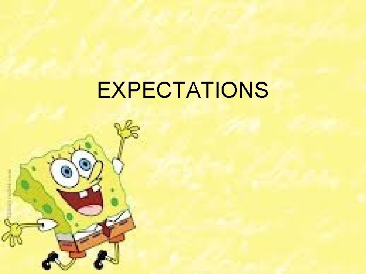 EXPECTATIONS 