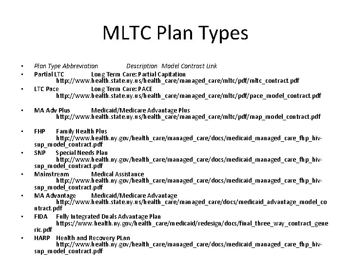 MLTC Plan Types • • • Plan Type Abbreviation Description Model Contract Link Partial