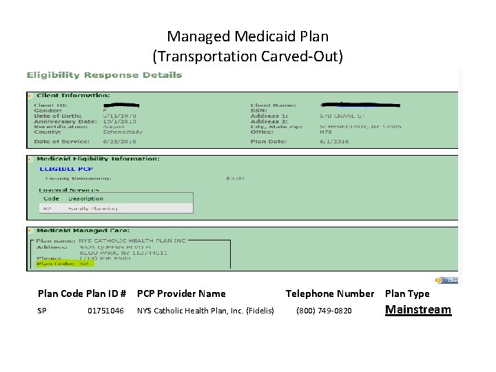 Managed Medicaid Plan (Transportation Carved-Out) Plan Code Plan ID # PCP Provider Name SP