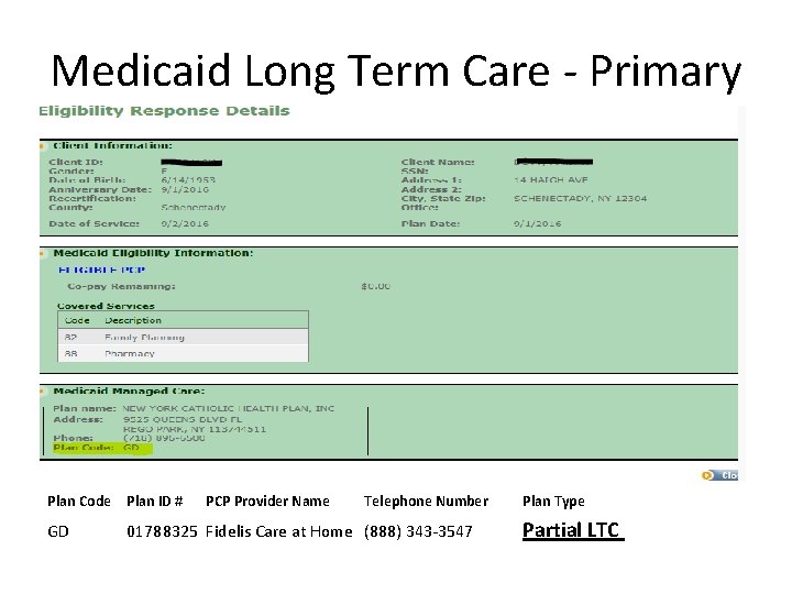 Medicaid Long Term Care - Primary Plan Code Plan ID # PCP Provider Name