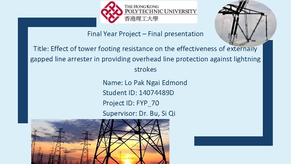 Final Year Project – Final presentation Title: Effect of tower footing resistance on the
