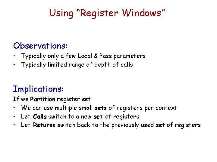 Using “Register Windows” Observations: • Typically only a few Local & Pass parameters •