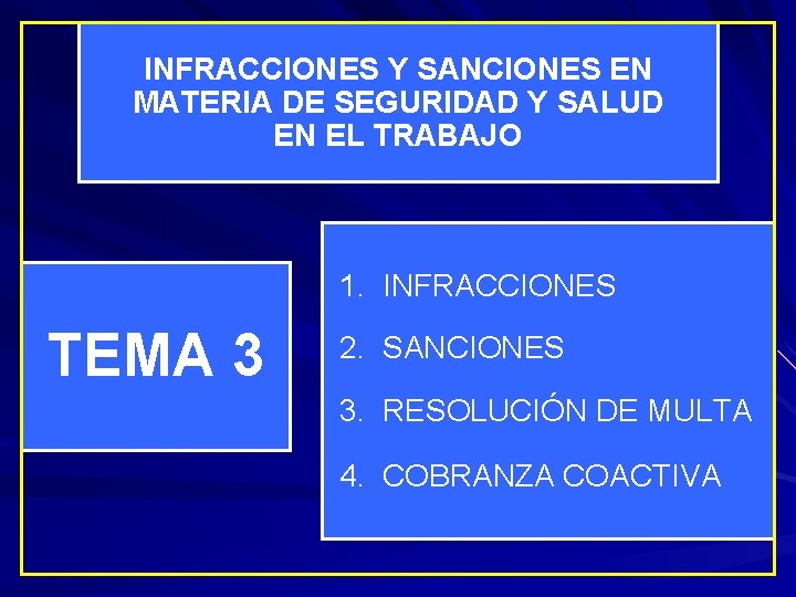 INFRACCIONES Y SANCIONES EN MATERIA DE SEGURIDAD Y SALUD EN EL TRABAJO 1. INFRACCIONES