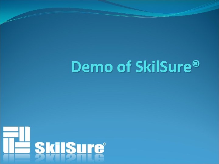 Demo of Skil. Sure® 