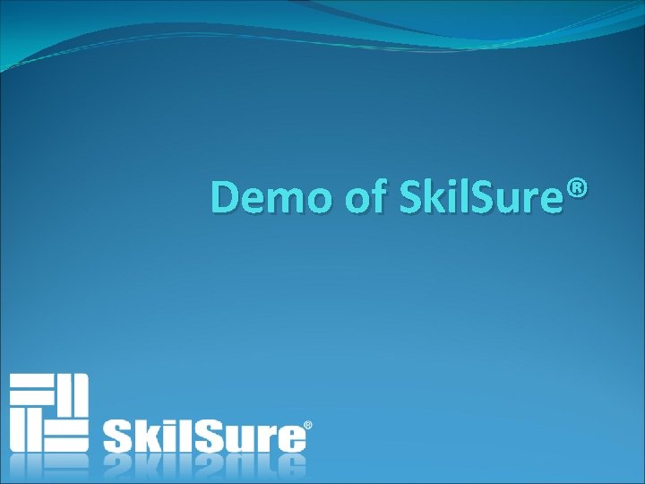 Demo of Skil. Sure® 