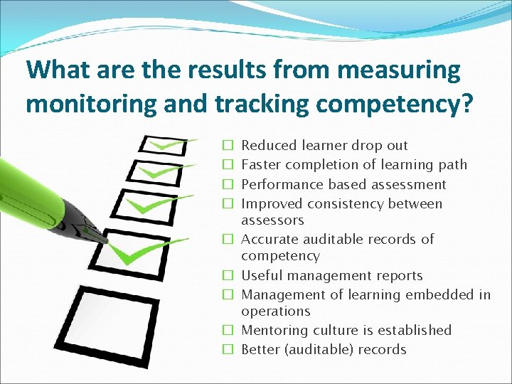 What are the results from measuring monitoring and tracking competency? � � � �