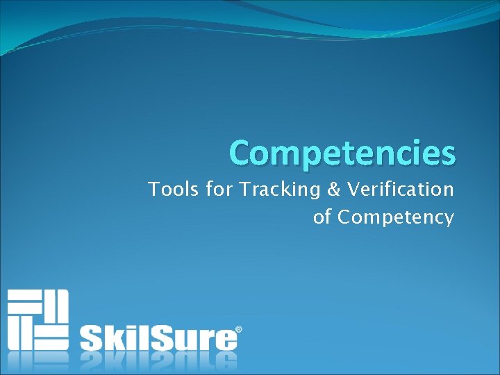 Competencies Tools for Tracking & Verification of Competency 