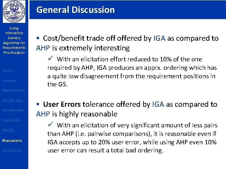 General Discussion Using Interactive Genetic Algorithm for Requirements Prioritization Outline Problem Related Works Genetic
