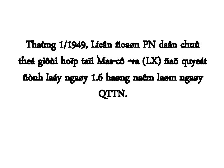 Thaùng 1/1949, Lieân ñoaøn PN daân chuû theá giôùi hoïp taïi Mas-cô -va (LX)