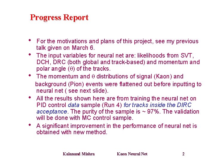 Progress Report • • • For the motivations and plans of this project, see