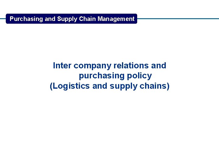 Purchasing and Supply Chain Management Inter company relations