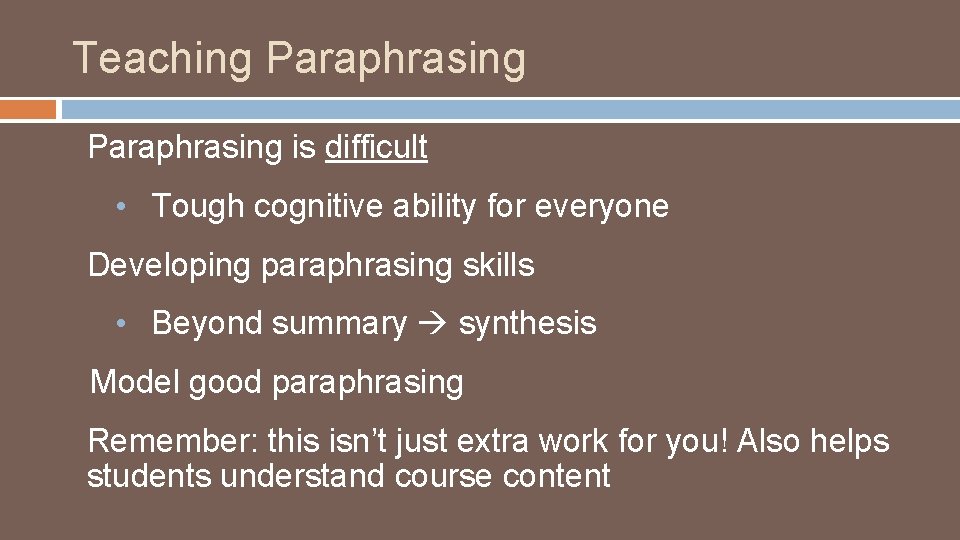 Teaching Paraphrasing is difficult • Tough cognitive ability for everyone Developing paraphrasing skills •