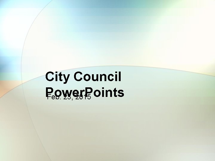 City Council Power. Points Feb. 23, 2015 