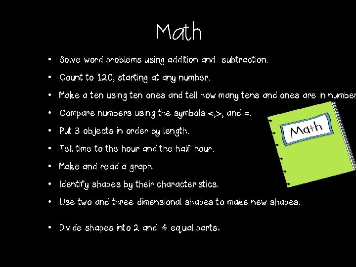 Math • Solve word problems using addition and subtraction. • Count to 120, starting