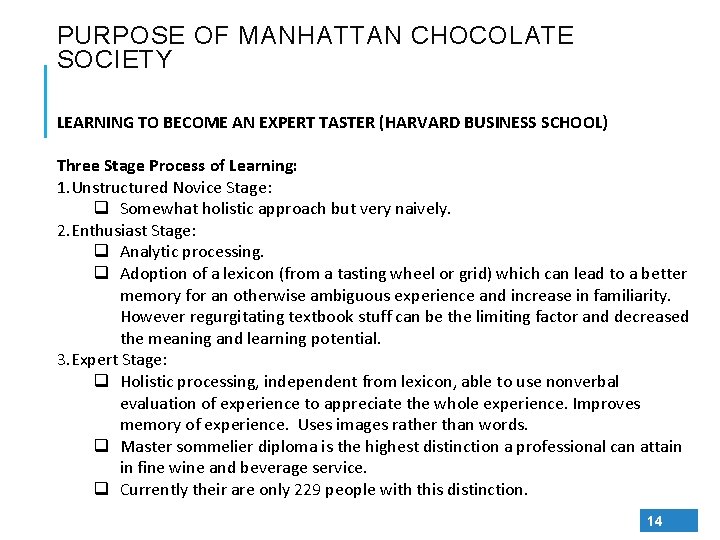 PURPOSE OF MANHATTAN CHOCOLATE SOCIETY LEARNING TO BECOME AN EXPERT TASTER (HARVARD BUSINESS SCHOOL)