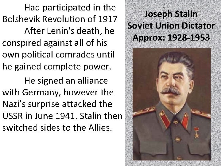 Had participated in the Joseph Stalin Bolshevik Revolution of 1917 Soviet Union Dictator After