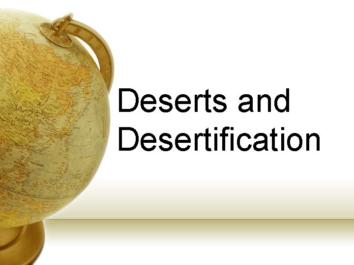 Deserts and Desertification 