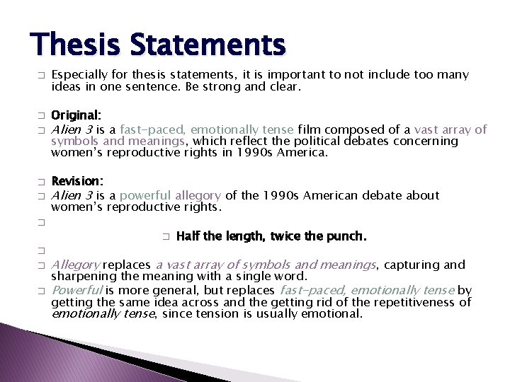 Thesis Statements � � � Especially for thesis statements, it is important to not