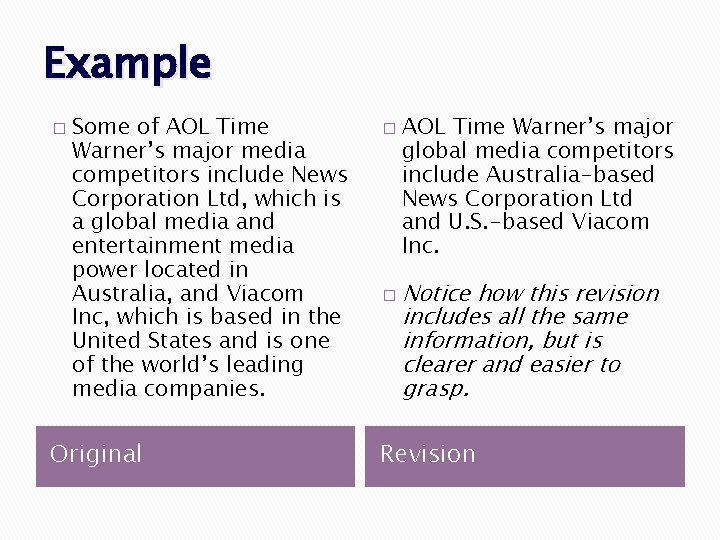 Example � Some of AOL Time Warner’s major media competitors include News Corporation Ltd,