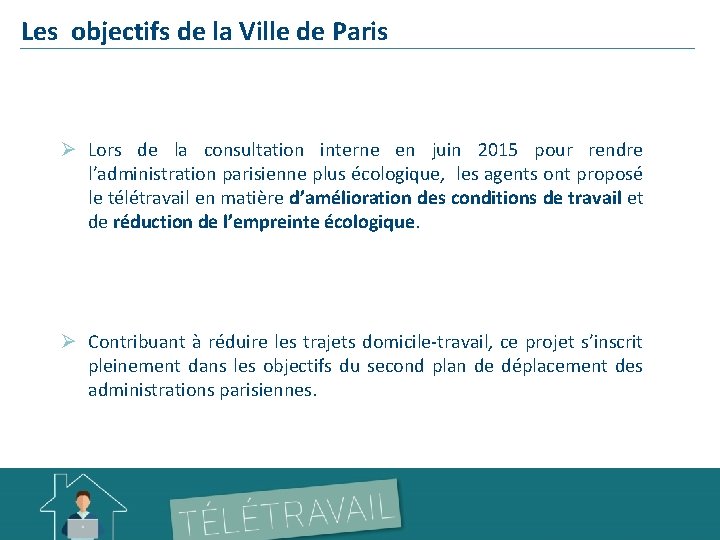 Les objectifs de la Ville de Paris Lors de la consultation interne en juin