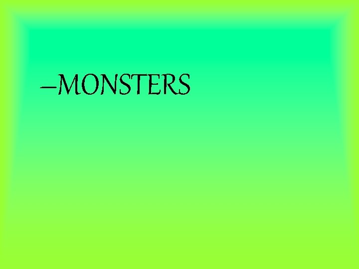 –MONSTERS 