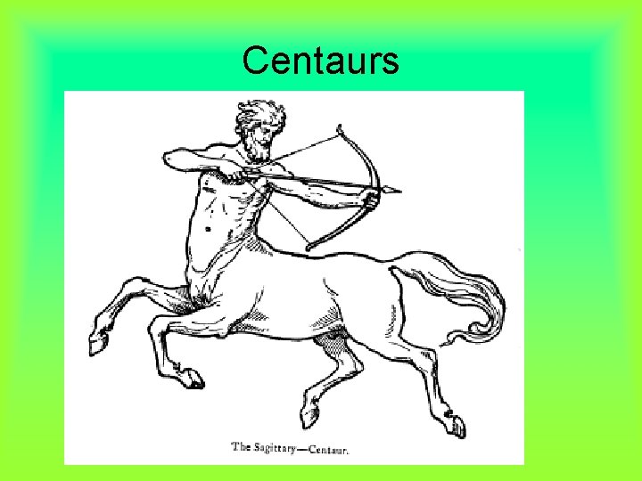 Centaurs 