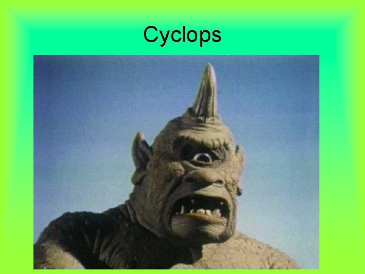 Cyclops 