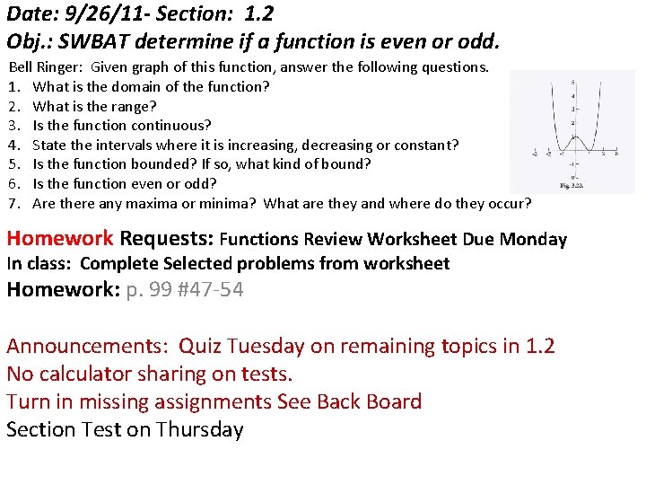 Date: 9/26/11 - Section: 1. 2 Obj. : SWBAT determine if a function is