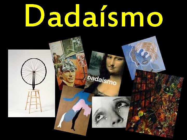 Dadaísmo 