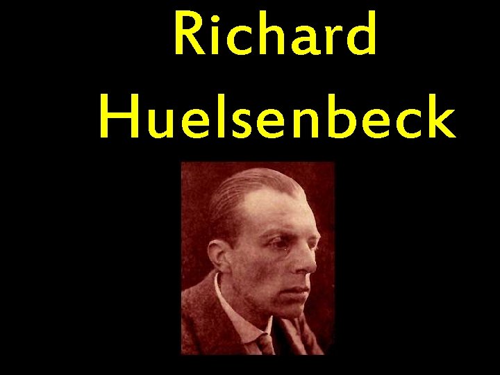 Richard Huelsenbeck 