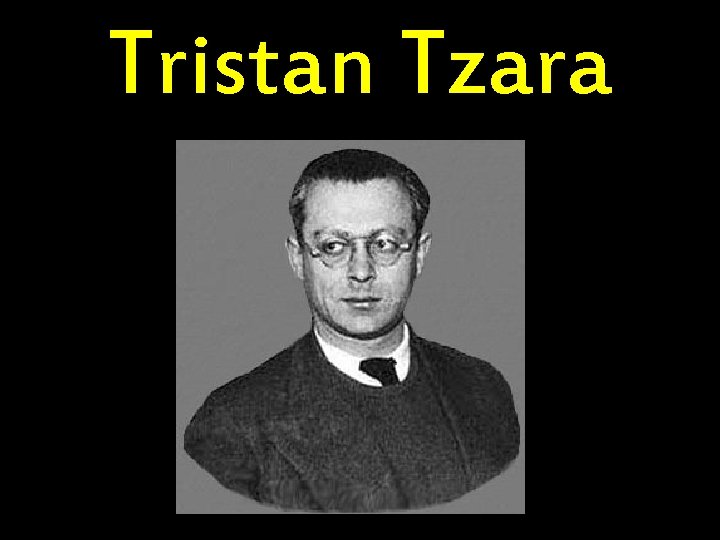 Tristan Tzara 