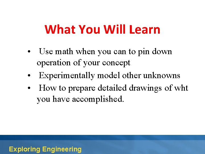 What You Will Learn • Use math when you can to pin down operation