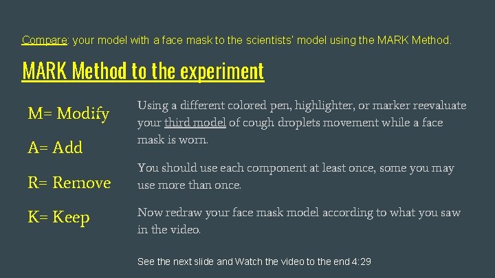 Compare: your model with a face mask to the scientists’ model using the MARK