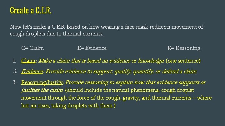 Create a C. E. R. Now let’s make a C. E. R. based on