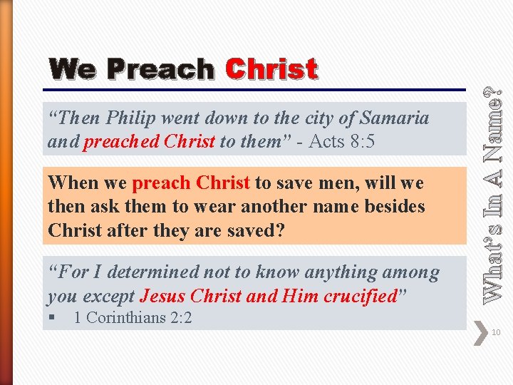 “Then Philip went down to the city of Samaria and preached Christ to them”