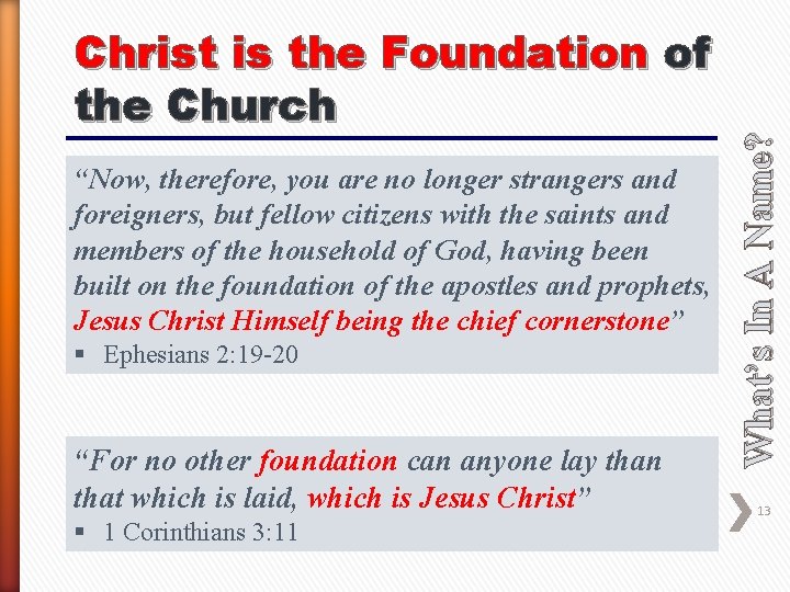 “Now, therefore, you are no longer strangers and foreigners, but fellow citizens with the