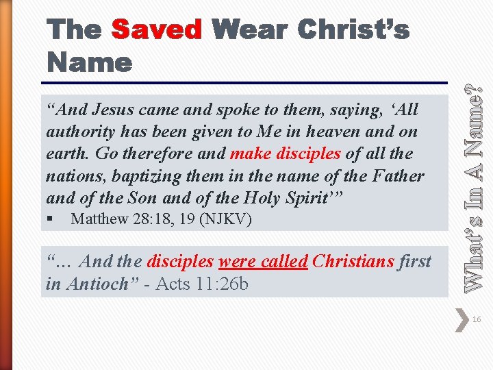 “And Jesus came and spoke to them, saying, ‘All authority has been given to