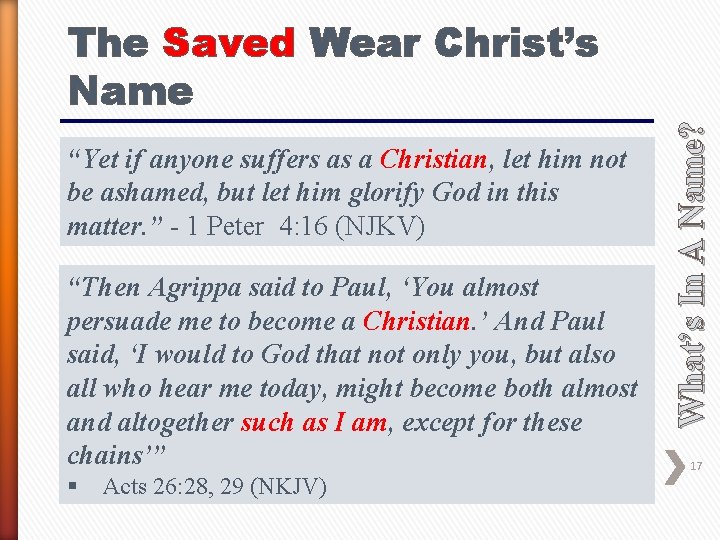 “Yet if anyone suffers as a Christian, let him not be ashamed, but let