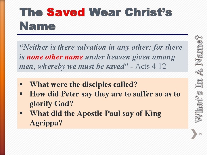 “Neither is there salvation in any other: for there is none other name under