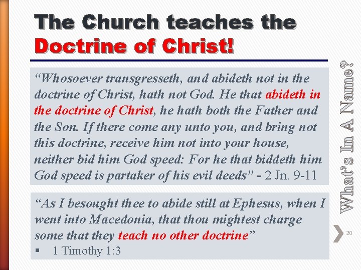 “Whosoever transgresseth, and abideth not in the doctrine of Christ, hath not God. He