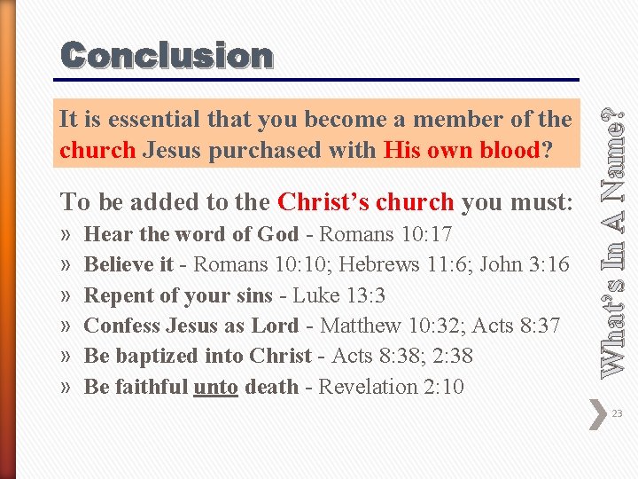 It is essential that you become a member of the church Jesus purchased with