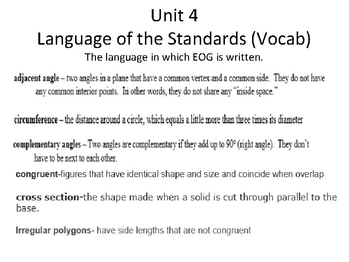 Unit 4 Language of the Standards (Vocab) The language in which EOG is written.