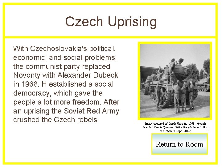 Czech Uprising With Czechoslovakia's political, economic, and social problems, the communist party replaced Novonty