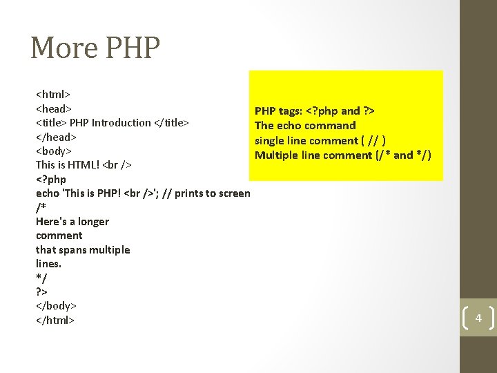 More PHP <html> <head> <title> PHP Introduction </title> </head> <body> This is HTML! <?