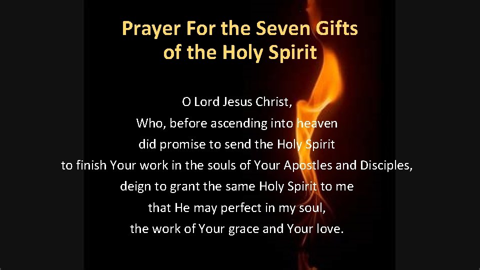 Prayer For the Seven Gifts of the Holy Spirit O Lord Jesus Christ, Who,