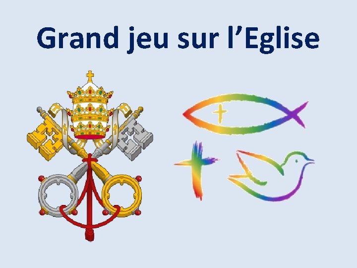 Grand jeu sur l’Eglise 