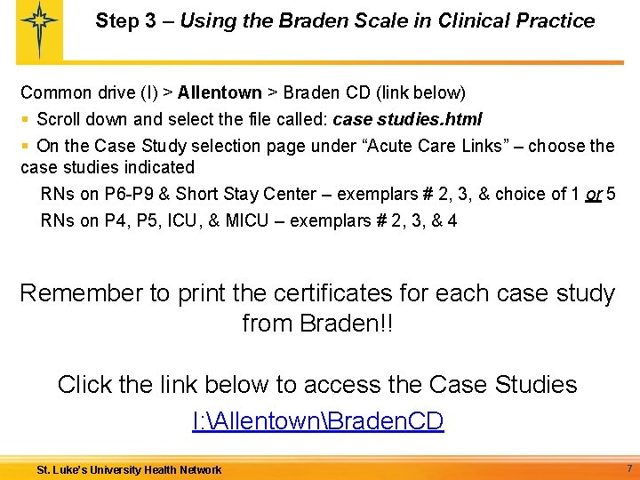 Step 3 – Using the Braden Scale in Clinical Practice Common drive (I) > Step 3 – Using the Braden Scale in Clinical Practice Common drive (I) >