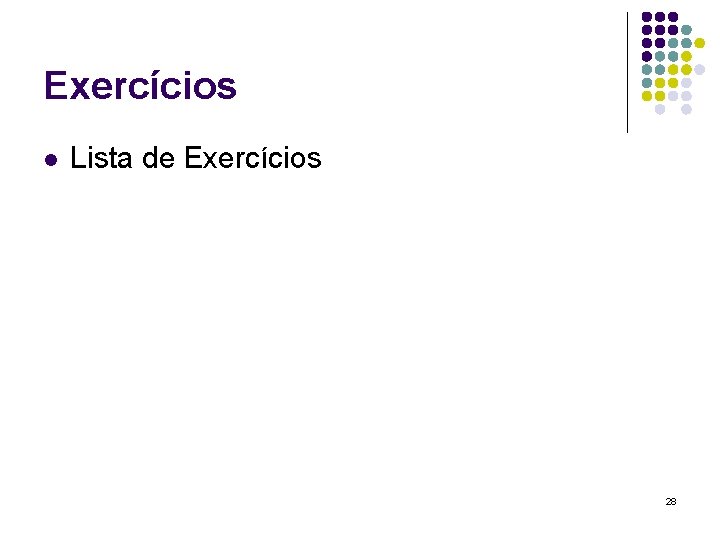 Exercícios l Lista de Exercícios 28 