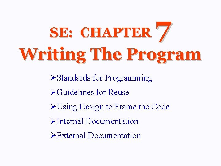 SE CHAPTER 7 Writing The Program Standards for